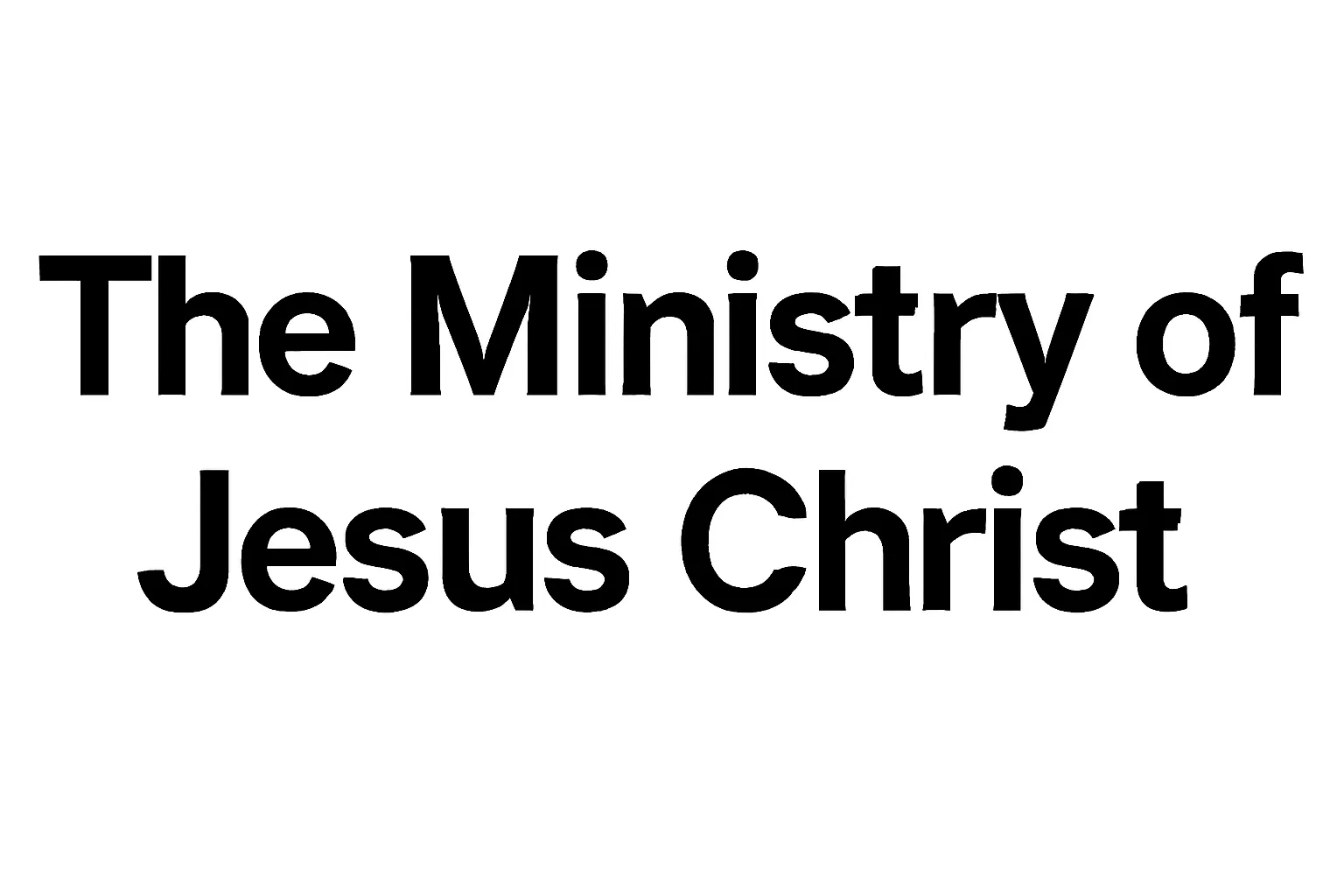 ministry of jesus christ