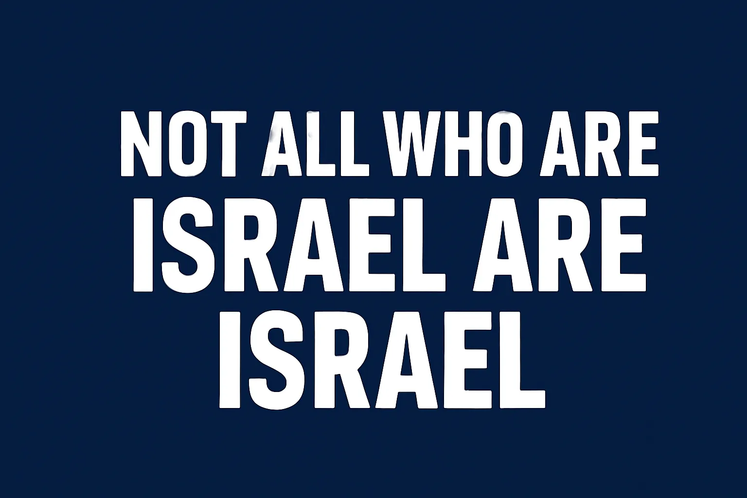 not all who are israel are israel