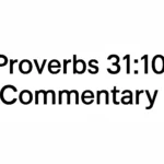 proverbs 31 10 commentary