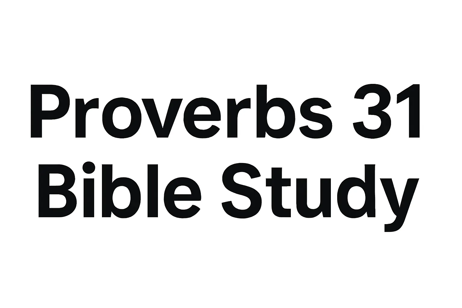 proverbs 31 bible study