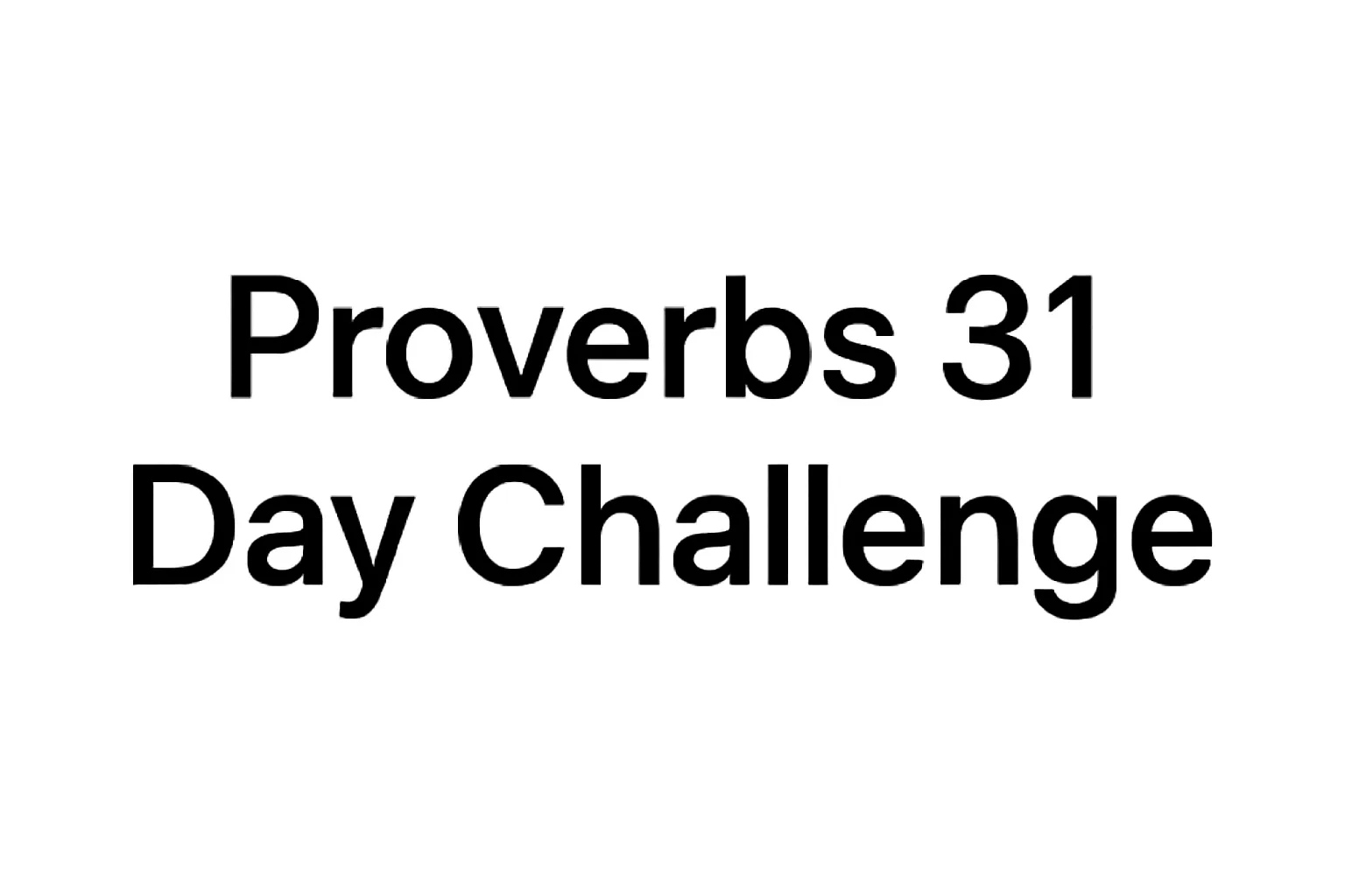 proverbs 31 day challenge