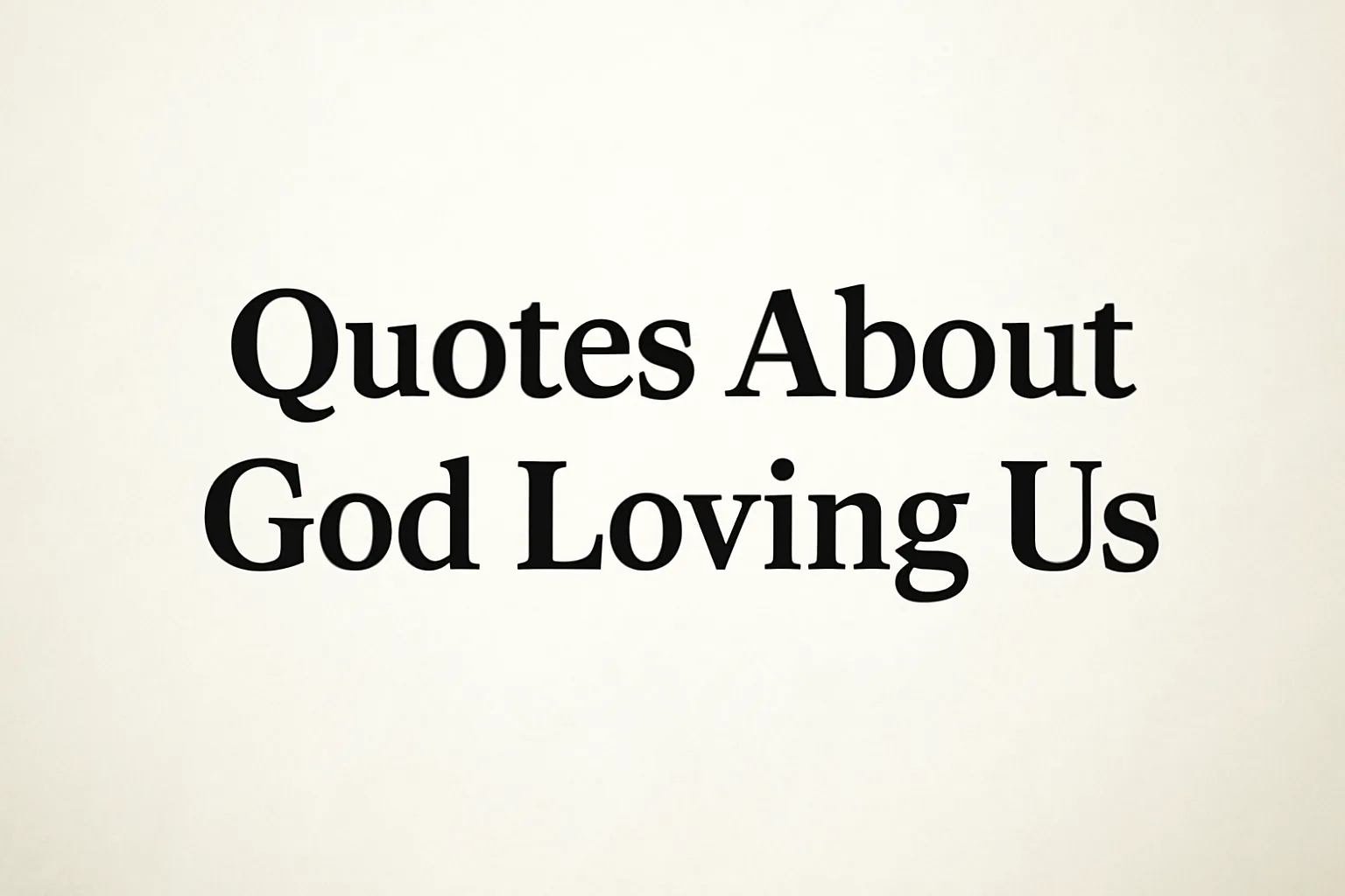 quotes about god loving us