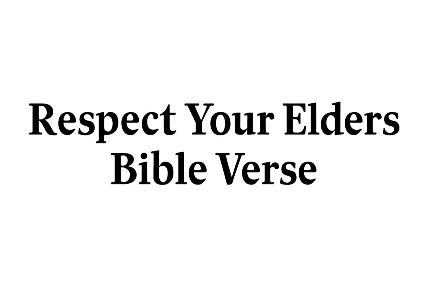 respect your elders bible verse