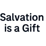 salvation is a gift