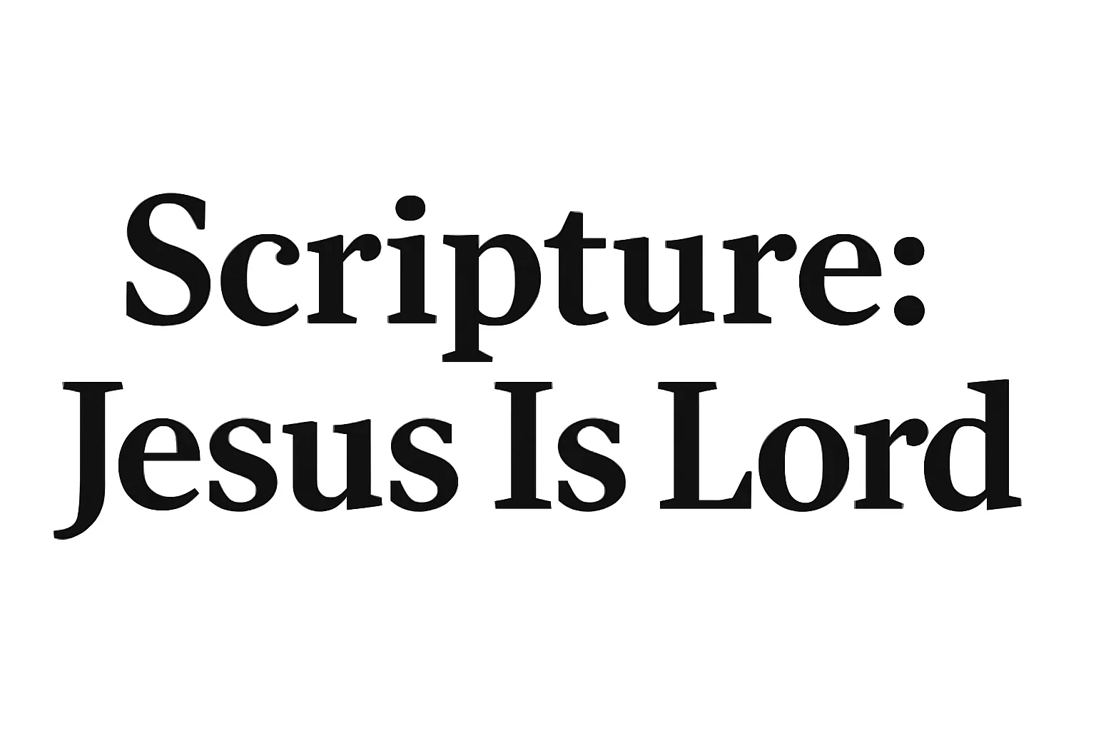 scripture jesus is lord
