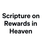 scripture on rewards in heaven