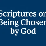 scriptures on being chosen by god
