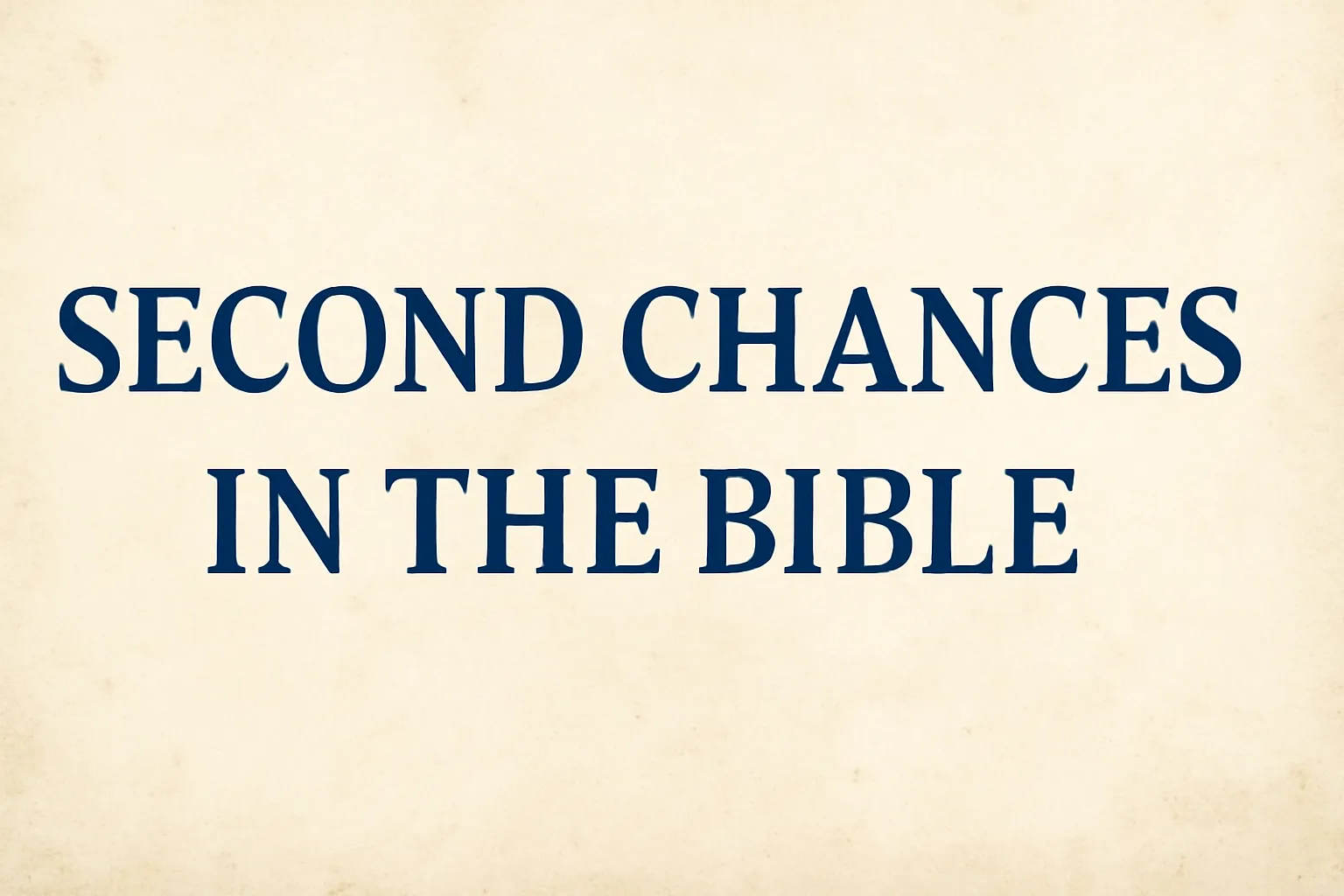 second chances in the bible