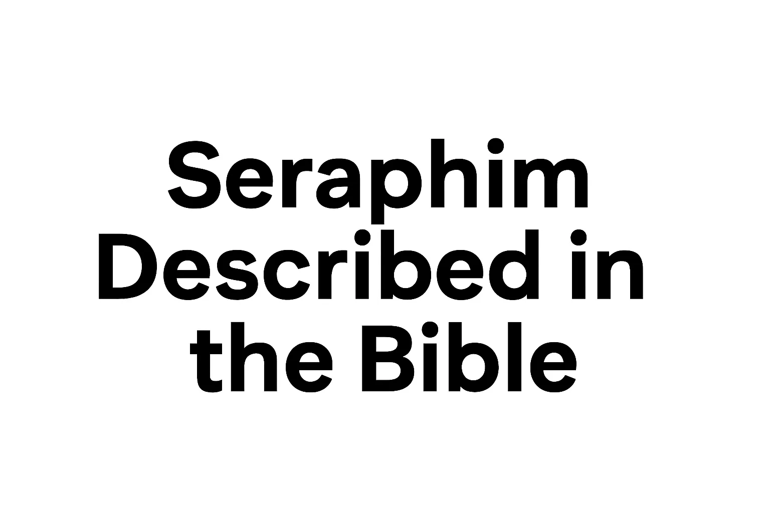 seraphim described in the bible