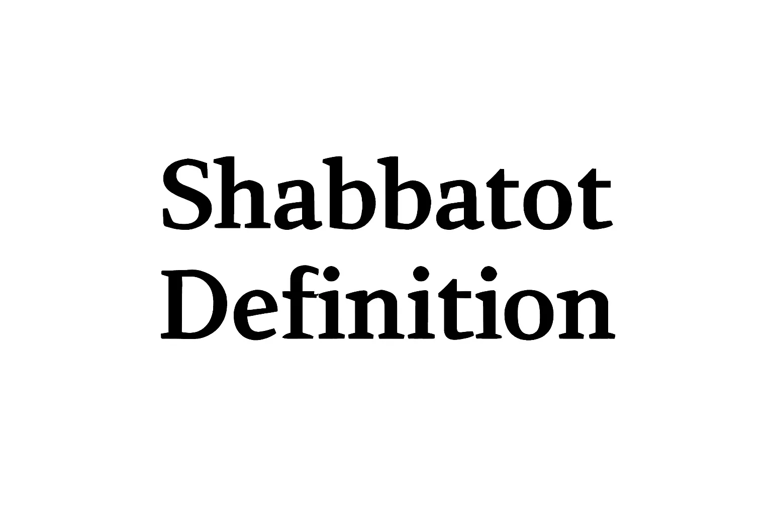 shabbatot definition
