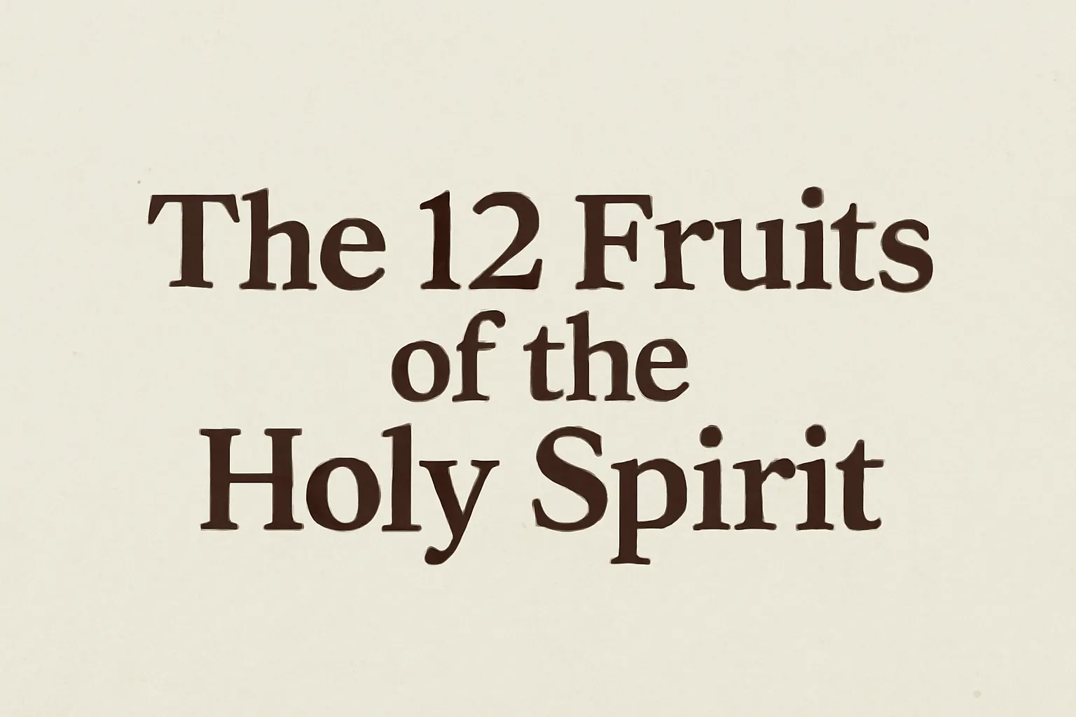 the 12 fruits of the holy spirit