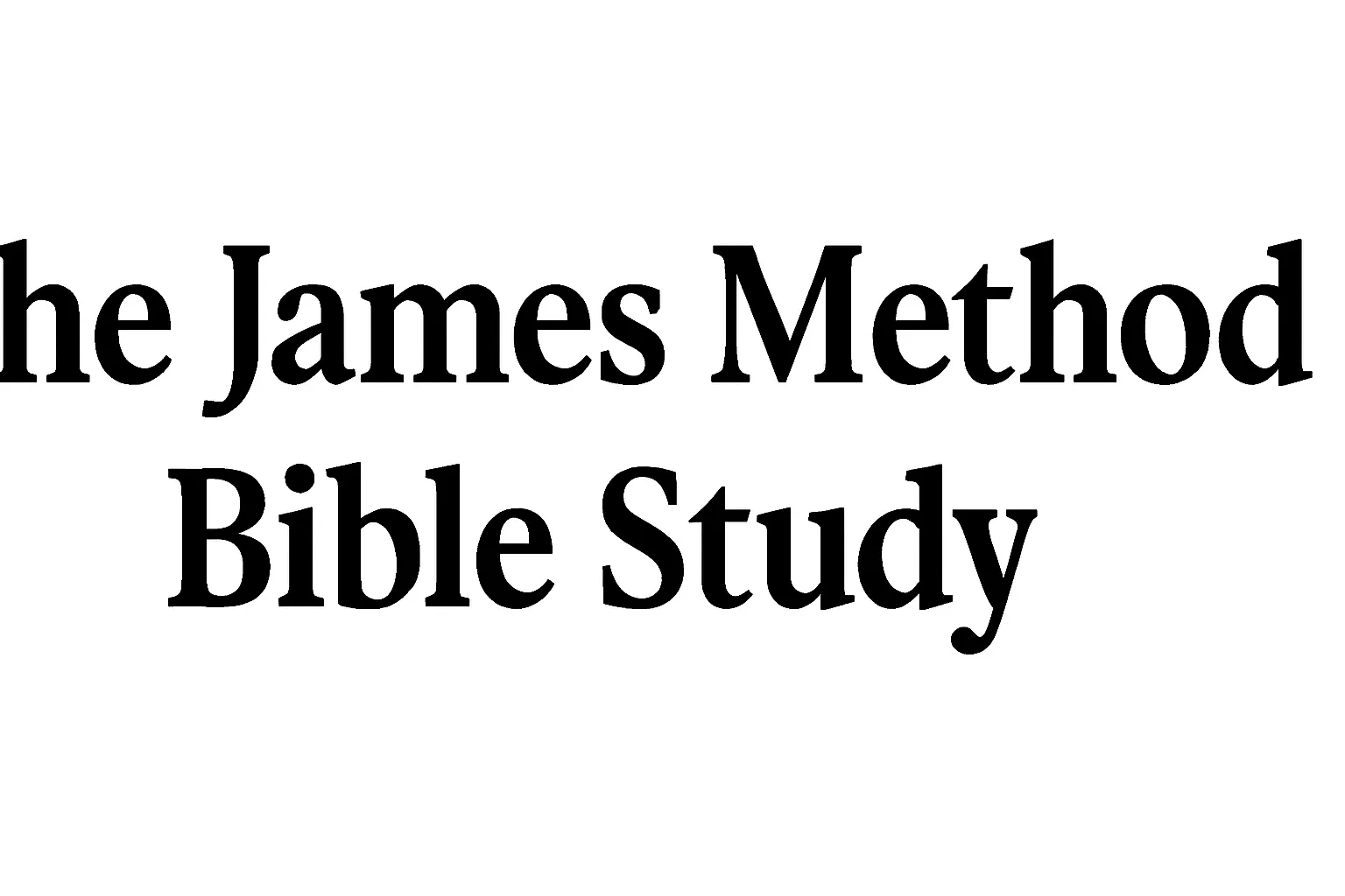 the james method bible study