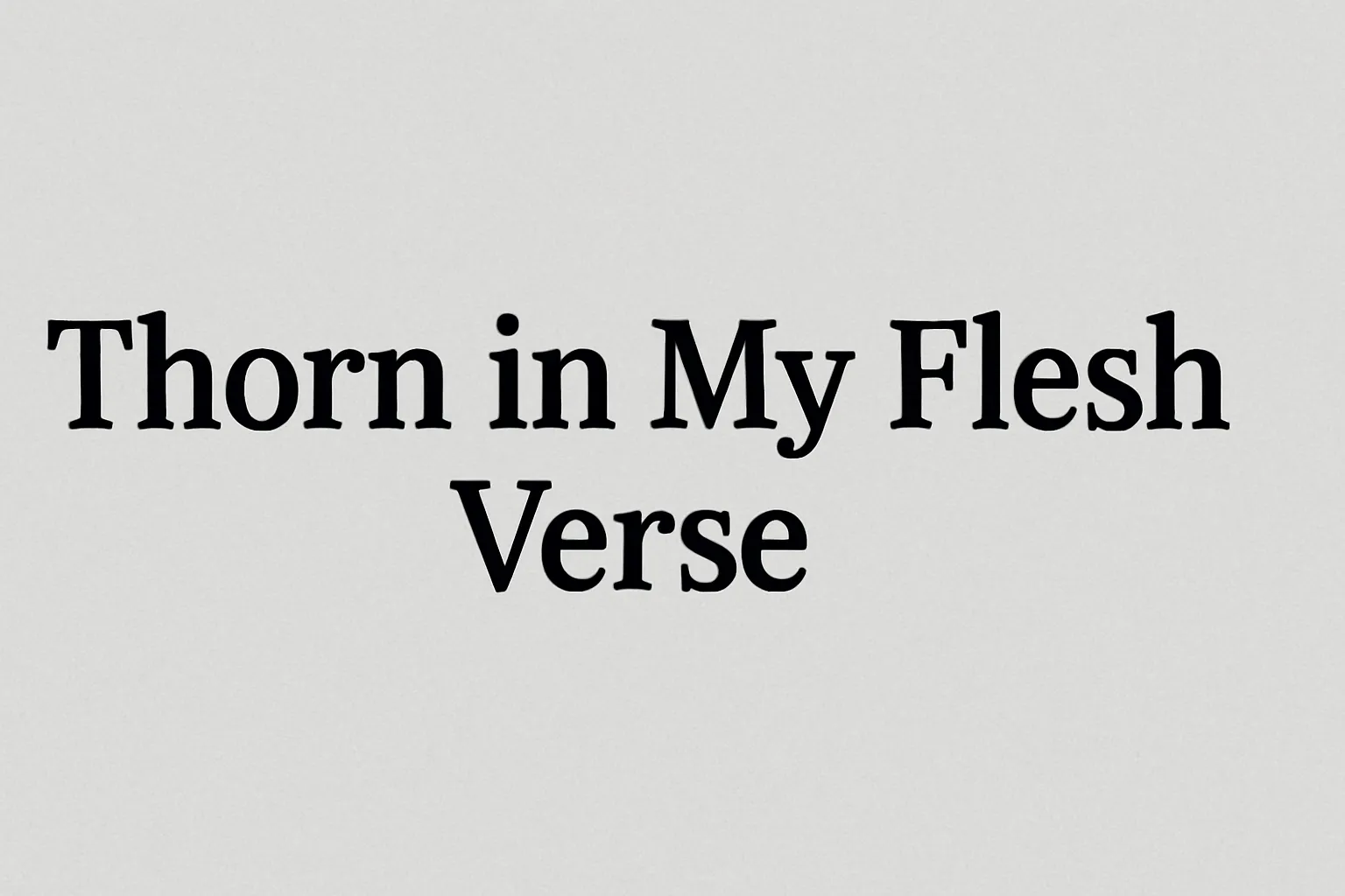 thorn in my flesh verse