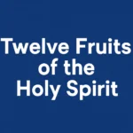 twelve fruits of the holy spirit