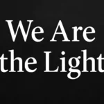 we are the light