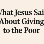 what jesus said about giving to the poor