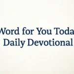 word for you today daily devotional