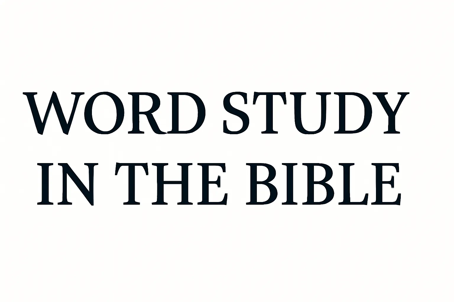 word study in the bible